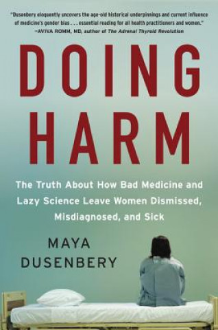 Book Doing Harm Maya Dusenbery
