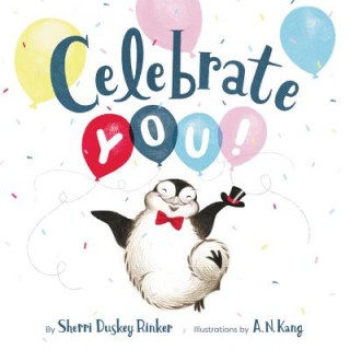 Kniha Celebrate You! Sherri Duskey Rinker