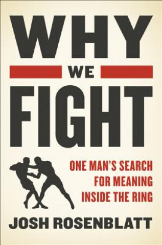 Könyv Why We Fight Josh Rosenblatt