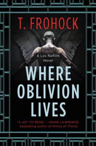 Book Where Oblivion Lives T. Frohock