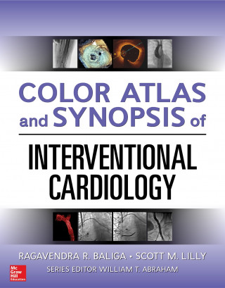 Buch Color Atlas and Synopsis of Interventional Cardiology Ragavendra R. Baliga