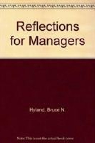 Knjiga Reflections for Managers Bruce N. Hyland