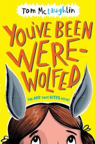 Книга You've Been Werewolfed Tom McLaughlin