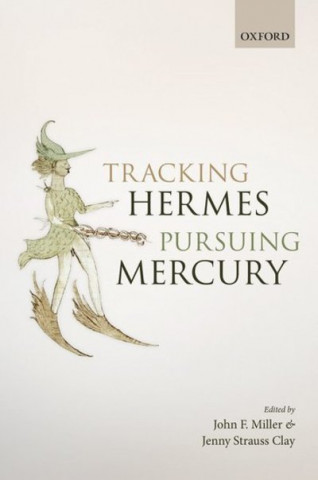 Book Tracking Hermes, Pursuing Mercury John F. Miller