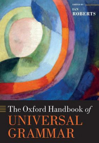 Kniha Oxford Handbook of Universal Grammar Ian Roberts