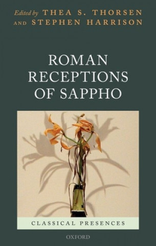 Kniha Roman Receptions of Sappho Thea S. Thorsen