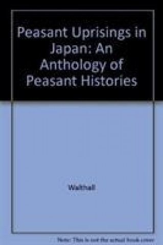 Kniha Peasant Uprisings in Japan 