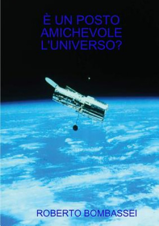 Carte E Un Posto Amichevole l'Universo? Roberto Bombassei
