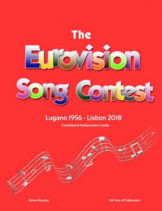 Книга Complete & Independent Guide to the Eurovision Song Contest 2018 Simon Barclay