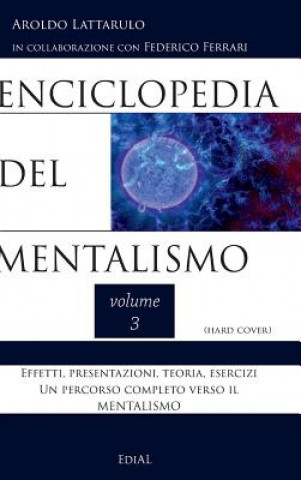 Kniha Enciclopedia del Mentalismo vol. 3 Hard Cover Aroldo Lattarulo