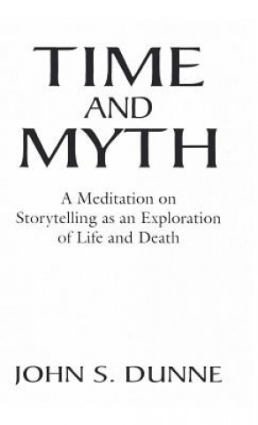 Boek Time and Myth John S Dunne