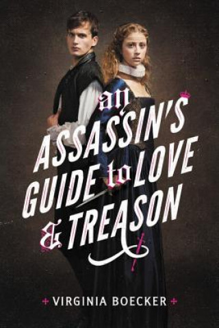 Книга An Assassin's Guide to Love and Treason BOECKER