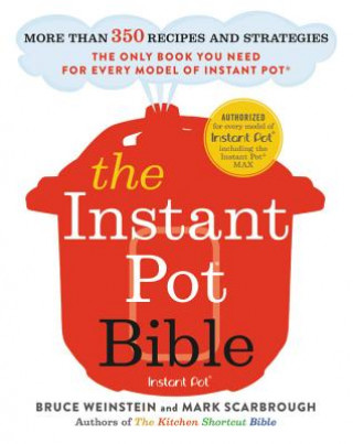 Kniha The Instant Pot Bible BRUCE SCARBROUGH