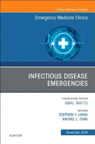 Kniha Infectious Disease Emergencies, An Issue of Emergency Medicine Clinics of North America Liang