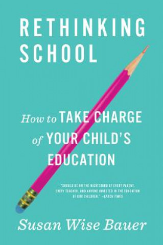 Livre Rethinking School Susan Wise Bauer