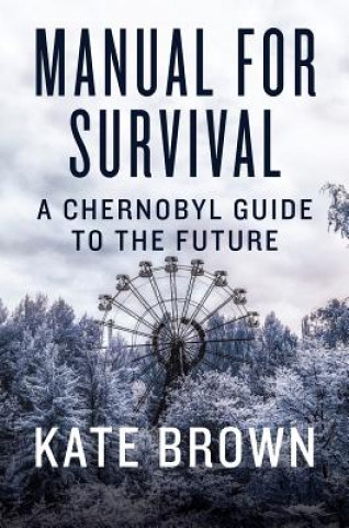 Книга Manual for Survival Kate Brown