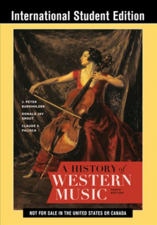 Kniha History of Western Music J. Peter (Indiana University) Burkholder