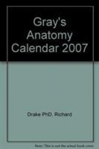 Carte Gray's Anatomy Calendar 2007 Richard Drake