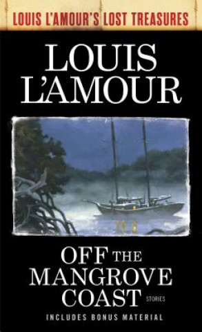 Kniha Off the Mangrove Coast Louis Ľamour
