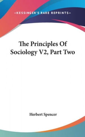 Книга Principles Of Sociology V2, Part Two Herbert Spencer