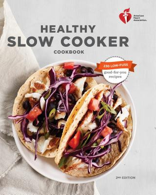 Kniha American Heart Association Healthy Slow Cooker Cookbook American Heart Association