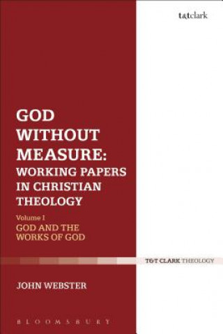 Carte God Without Measure: Working Papers in Christian Theology Webster
