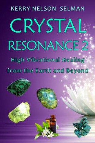 Kniha Crystal Resonance 2 KERRY NELSON SELMAN