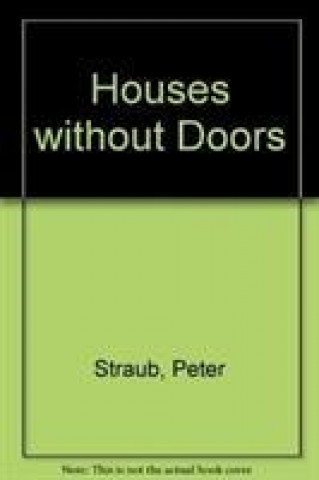 Hanganyagok Houses without Doors Peter Straub