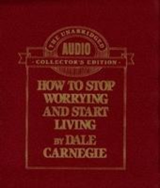 Аудио How to Stop Worrying and Start Living Dale Carnegie