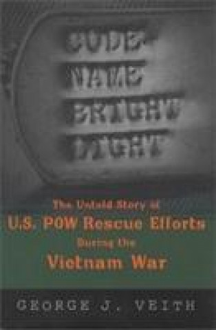 Livre Code Name Bright Light George J. Veith