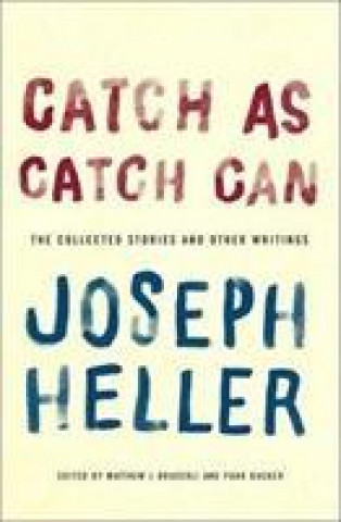 Kniha Catch as Catch Can Joseph Heller
