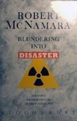 Knjiga Blundering into Disaster Robert S. Macnamara
