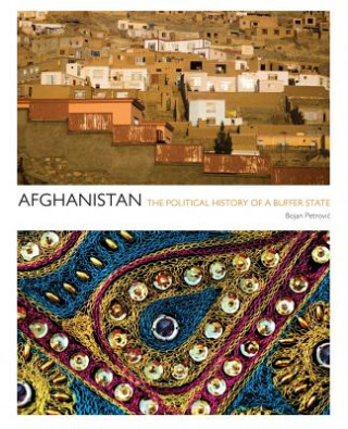 Libro Afghanistan: The Political History of a Buffer State Bojan Petrovic