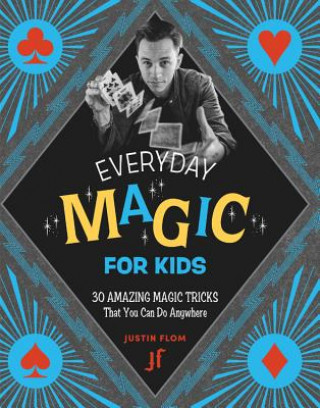 Carte Everyday Magic for Kids JUSTIN FLOM