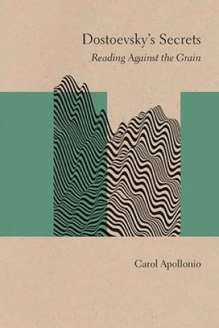 Buch Dostoevsky's Secrets Carol Apollonio