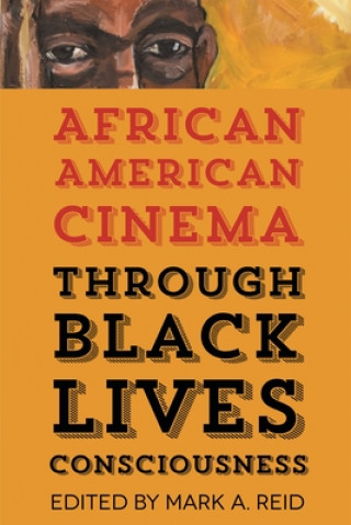 Carte African American Cinema through Black Lives Consciousness Karen Bowdre