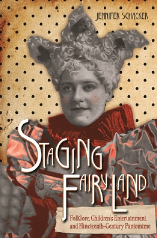 Книга Staging Fairyland Jennifer Schacker