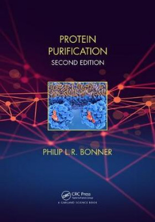 Knjiga Protein Purification Philip L R (Nottingham Trent University UK) Bonner