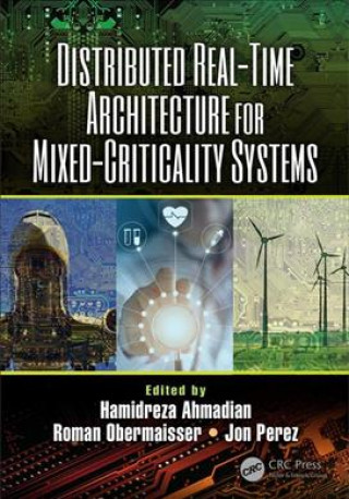 Knjiga Distributed Real-Time Architecture for Mixed-Criticality Systems Hamidreza Ahmadian