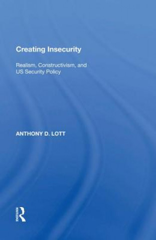 Carte Creating Insecurity Anthony D. Lott