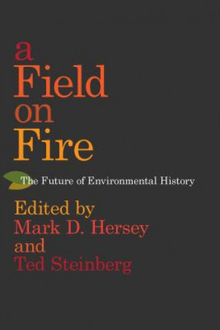 Книга Field on Fire Mark D. Hersey