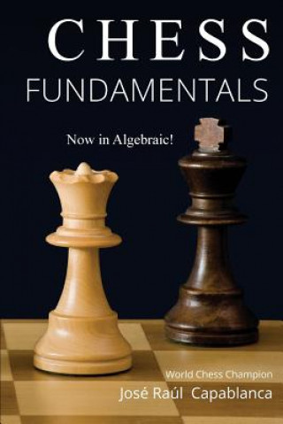 Книга Chess Fundamentals JOSE CAPABLANCA