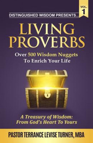 Kniha Distinguished Wisdom Presents . . . Living Proverbs-Vol.1 TERRANCE LEV TURNER