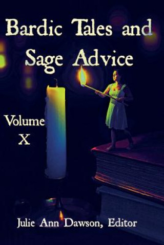 Knjiga Bardic Tales and Sage Advice (Volume X) JULIE ANN DAWSON