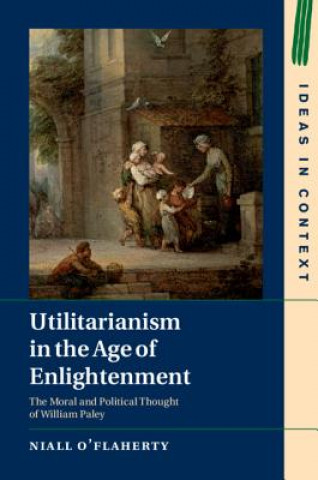 Carte Utilitarianism in the Age of Enlightenment Niall (King's College London) O'Flaherty