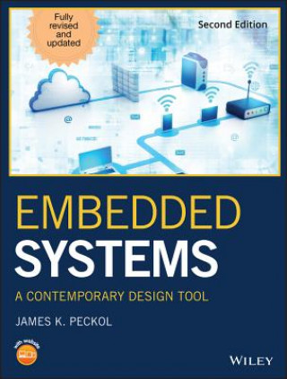 Kniha Embedded Systems - A Contemporary Design Tool Second Edition James K Peckol