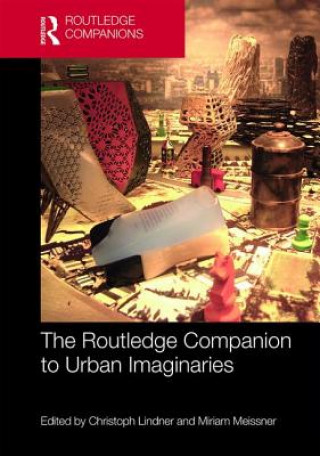 Book Routledge Companion to Urban Imaginaries Christoph Lindner