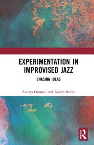 Kniha Experimentation in Improvised Jazz Onsman