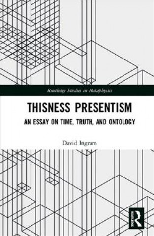 Kniha Thisness Presentism David (University of York UK) Ingram