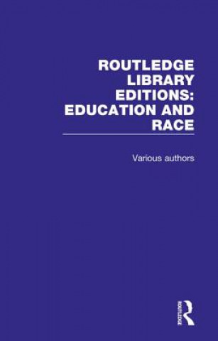 Книга Routledge Library Editions: Education and Race Various